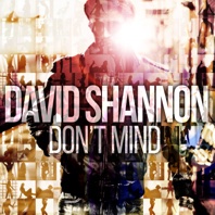 Don't Mind - Single - David Shannon
