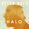 Halo - Peter Katz lyrics