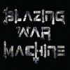 Blazing War Machine