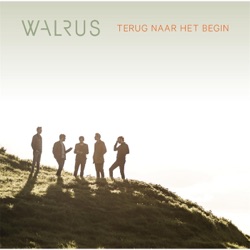 Walrus - Terug Naar Het Begin