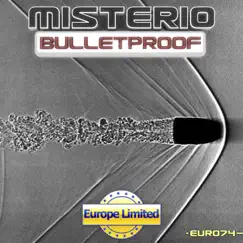 Bulletproof - Single by Misterio album reviews, ratings, credits