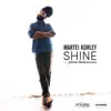 Stream & download Shine (feat. Jahdan Blakkamoore) - Single