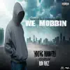 We Mobbin (feat. Redeyez) - Single album lyrics, reviews, download