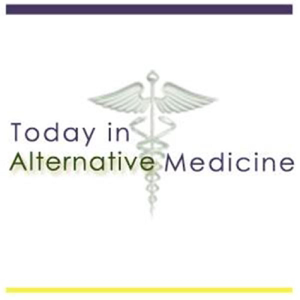 Today In Alternative Medicine podcast