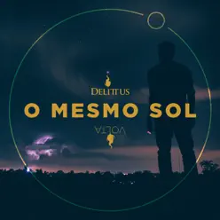 O Mesmo Sol - Single - Delittus