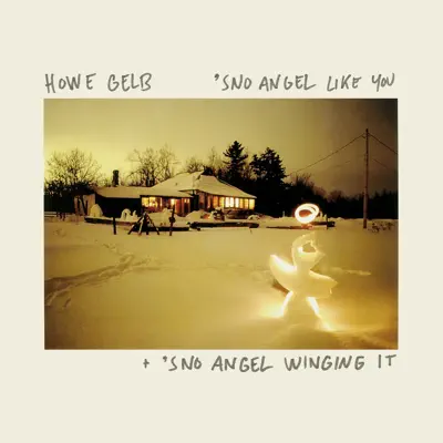 'sno Angel Like You + 'sno Angel Winging It - Howe Gelb