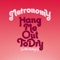 Hang Me Out To Dry (With Robyn) [KDA Remix] - Metronomy lyrics