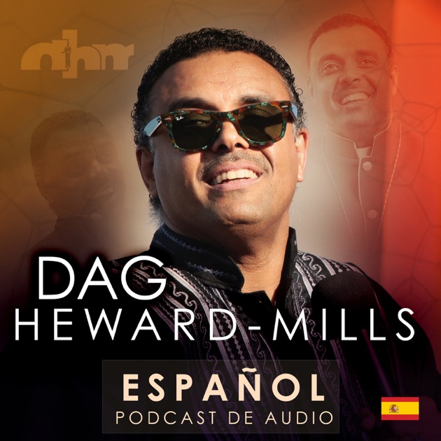 Dag Heward Mills En Español Par Dag Heward Mills Sur Apple Podcasts