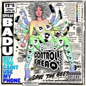 Erykah Badu - Phone Down