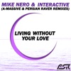 Living Without Your Love (A-Massive & Persian Raver Remixes) - EP