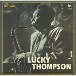 Lucky Thompson - Lucky Thompson Lucky Thompson - Lucky Thompson