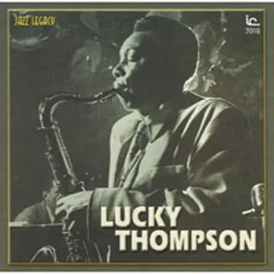 Lucky Thompson - Lucky Thompson Lucky Thompson - Lucky Thompson