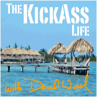 The Kickass Life Podcast with David Wood podcast