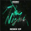 The Night (Remix EP) [feat. Johnning] album lyrics, reviews, download