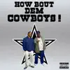 Stream & download How Bout Dem Cowboys - Single