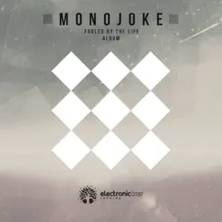 Fooled by the Life by Monojoke album reviews, ratings, credits