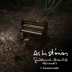 As Histórias: 40 Anos 1ª Temporada by Guilherme Arantes album reviews, ratings, credits