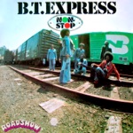 B.T. Express - Give It What You Got