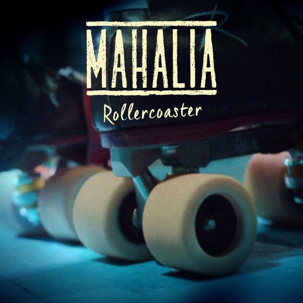 Rollercoaster - Single - Mahalia