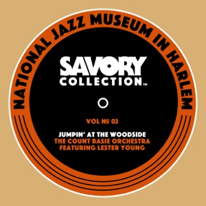 The Savory Collection, Vol. 2 - Jumpin' at the Woodside: The Count Basie Orchestra (feat. Lester Young)