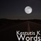 Words - Kestutis K lyrics