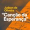 Esperança - Judson Oliveira lyrics