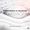 Teardrops (Jerome Remix) [Remixes] - Single