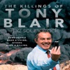 The Killing$ of Tony Blair