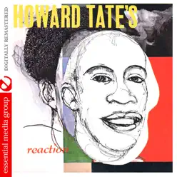 Howard Tate's Reaction (Digitally Remastered) - Howard Tate Howard Tate's Reaction (Digitally Remastered) - Howard Tate