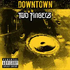 Downtown - Two Fingerz