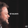 Sê Valente (feat. Marcos Almeida) - Single, 2016
