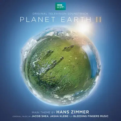 Planet Earth II (Original Television Soundtrack) - Hans Zimmer