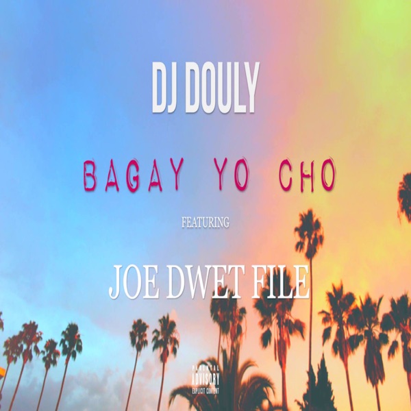 Bagay Yo Cho (feat. Joé Dwèt Filé) - Single - DJ Douly