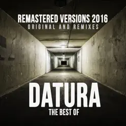 The Best Of Datura (2016 Remastered Versions - Original & Remixes) - Datura