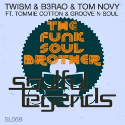 The Funk Soul Brother (feat. Tommie Cotton & Groove N Soul) - Single - Tom Novy The Funk Soul Brother (feat. Tommie Cotton & Groove N Soul) - Single - Tom Novy