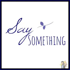 Say Something - Single - Caleb Hyles Say Something - Single - Caleb Hyles