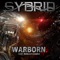 Warborn (feat. Ronald Crooks) - Sybrid lyrics