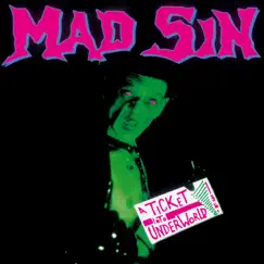 A Ticket into Underworld (Remastered) by Mad Sin album reviews, ratings, credits