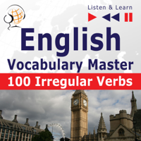 Dorota Guzik - English Vocabulary Master - 100 Irregular Verbs. Elementary / Intermediate Level A2-B2: Listen & Learn artwork