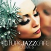 Future Jazz Cafe, Vol. 6, 2015