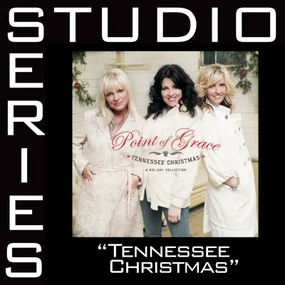 Tennessee Christmas (Studio Series Performance Track) - EP - Point of Grace