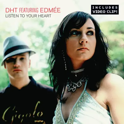 Listen to Your Heart (feat. Edmée) [Club Edits] - EP - D.H.T.