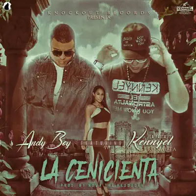 La Cenicienta (feat. Kennyel el Astronauta) - Single - Andy Boy