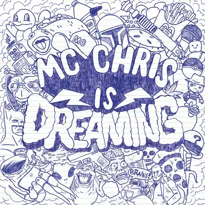 MC Chris Is Dreaming - Mc Chris