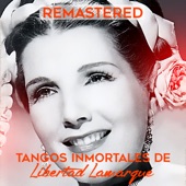 Tangos Inmortales de Libertad Lamarque (Remastered) artwork