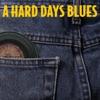A Hard Day's Blues