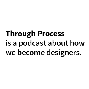 Through Process podcast