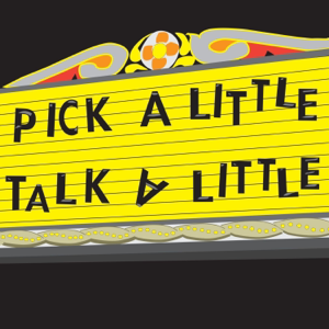 Pick a Little, Talk A Little podcast
