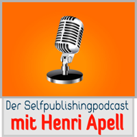 Der Selfpublisher-Podcast mit Henri Apell podcast
