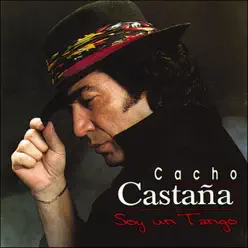 Soy Un Tango - Cacho Castaña